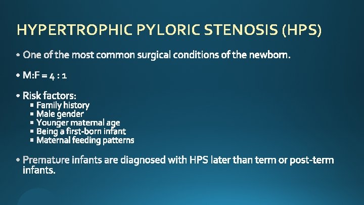 HYPERTROPHIC PYLORIC STENOSIS (HPS) 