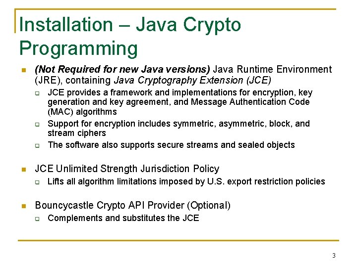 Installation – Java Crypto Programming n (Not Required for new Java versions) Java Runtime