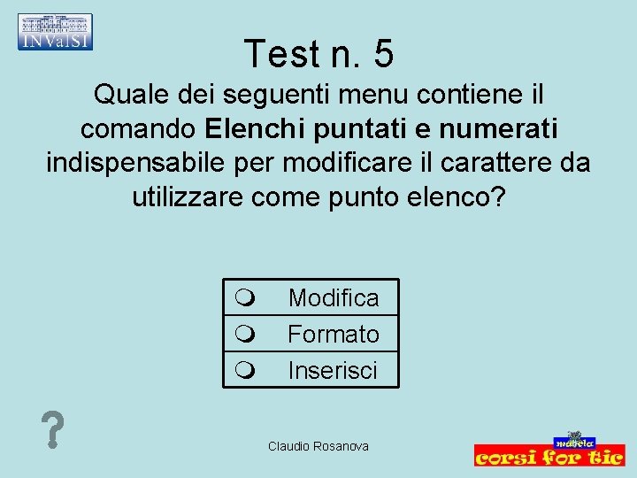 Quale Dei Seguenti Strumenti Non è Specifico Per L'interazione