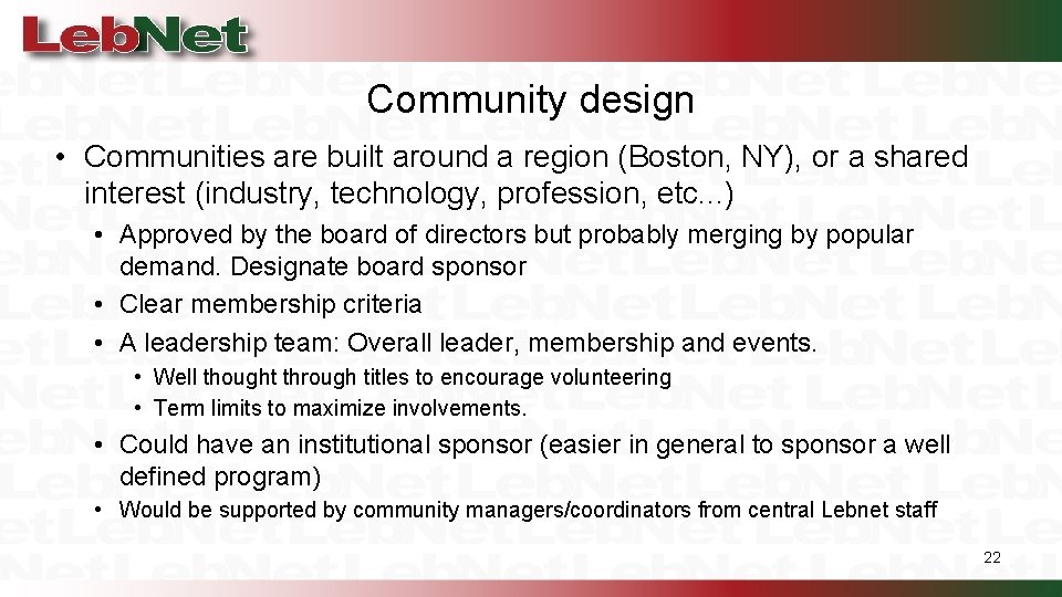 Community design • Communities are built around a region (Boston, NY), or a shared