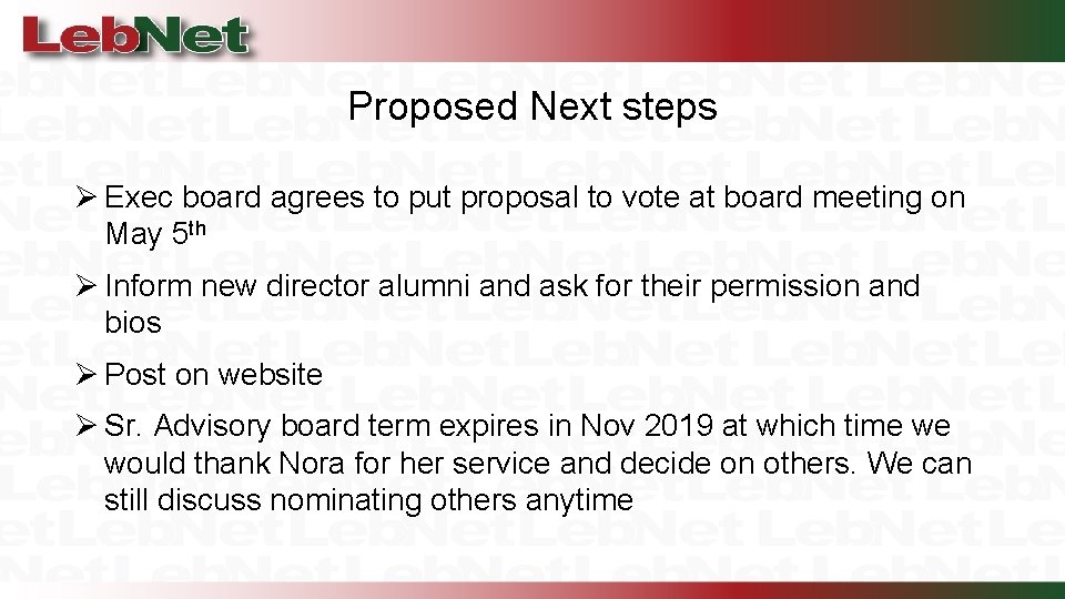 Proposed Next steps Ø Exec board agrees to put proposal to vote at board