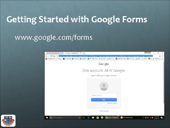 Getting Started with Google Forms www. google. com/forms 