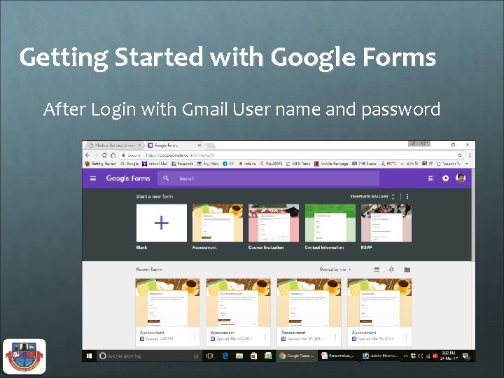 Getting Started with Google Forms After Login with Gmail User name and password 