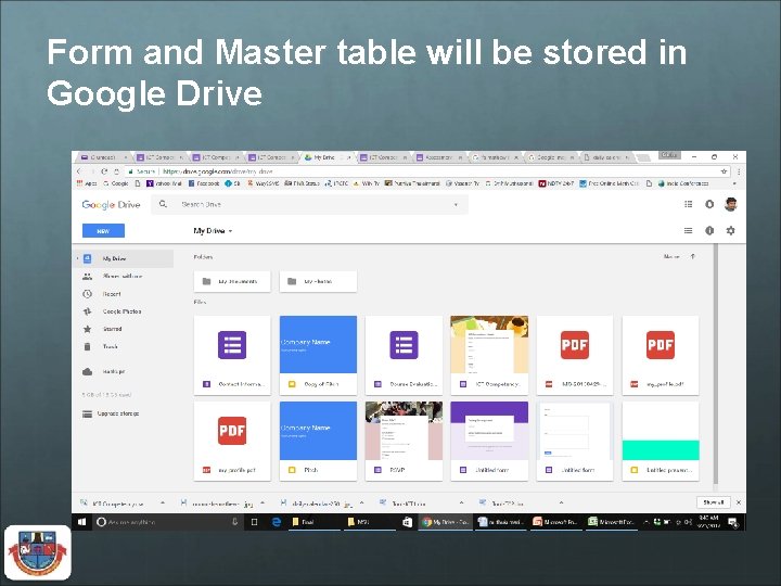 Form and Master table will be stored in Google Drive 