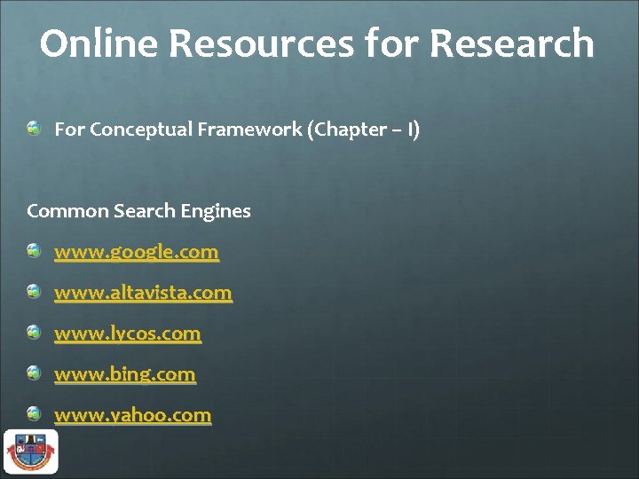 Online Resources for Research For Conceptual Framework (Chapter – I) Common Search Engines www.