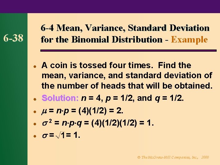 6 -4 Mean, Variance, Standard Deviation for the Binomial Distribution - Example 6 -38
