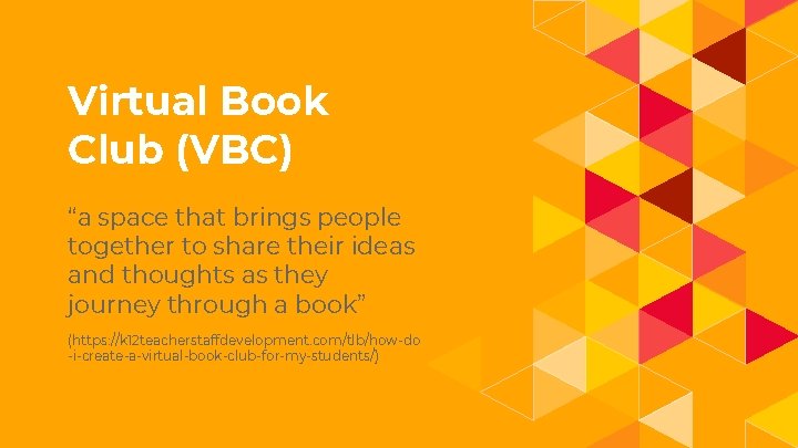 1. Virtual Book Club (VBC) “a space that brings people together to share their