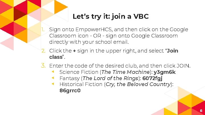 Let’s try it: join a VBC 1. Sign onto Empower. HCS, and then click