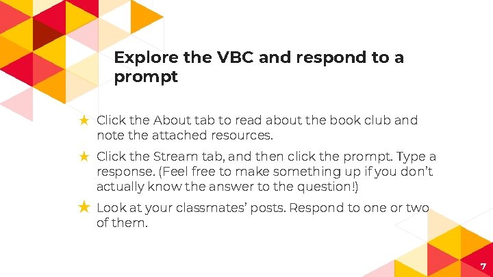 Explore the VBC and respond to a prompt ★ Click the About tab to