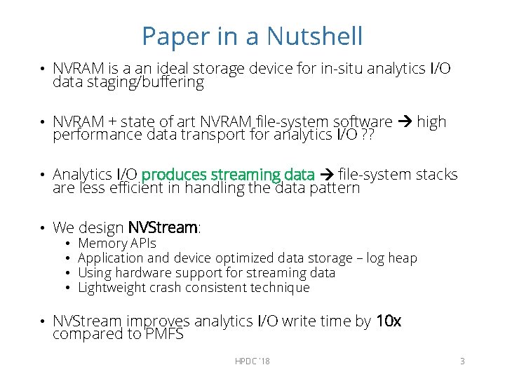 Paper in a Nutshell • NVRAM is a an ideal storage device for in-situ