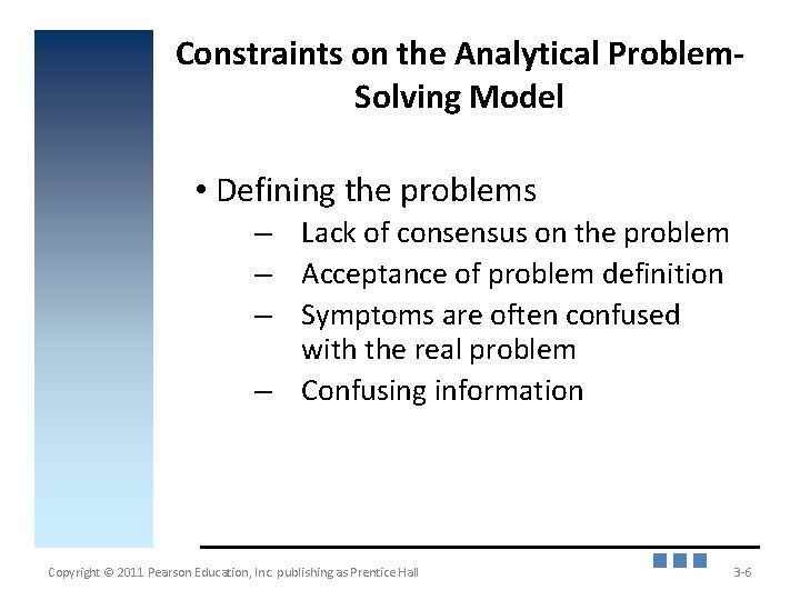 Constraints on the Analytical Problem. Solving Model • Defining the problems – Lack of