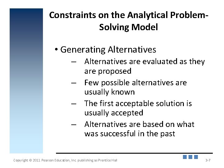 Constraints on the Analytical Problem. Solving Model • Generating Alternatives – Alternatives are evaluated