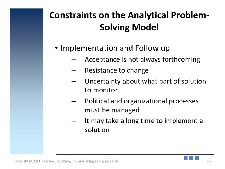 Constraints on the Analytical Problem. Solving Model • Implementation and Follow up – –