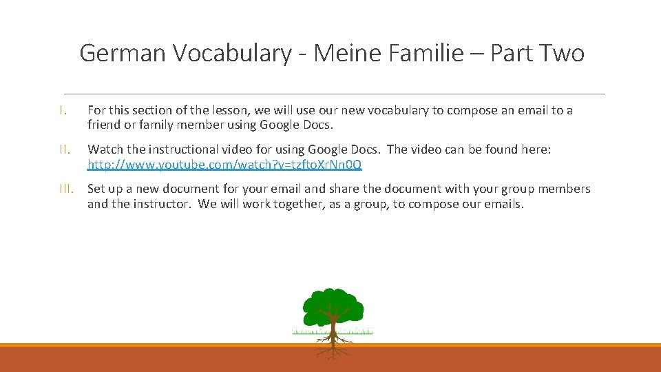 German Vocabulary - Meine Familie – Part Two I. For this section of the