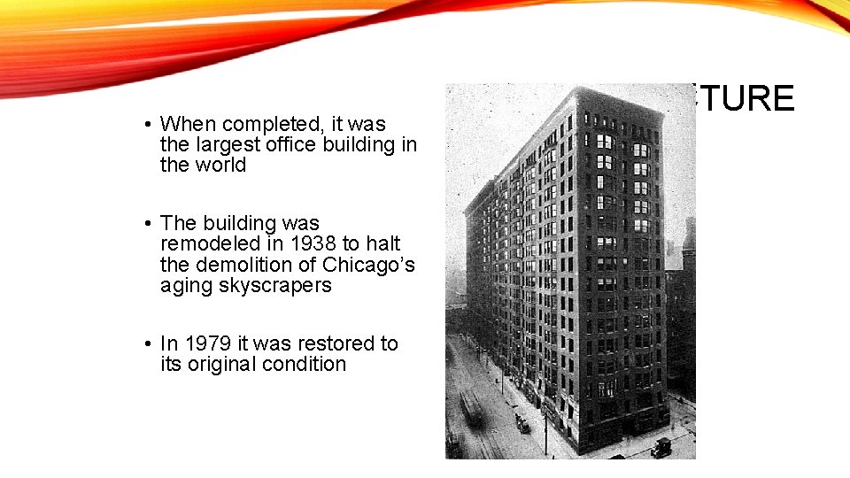  • When completed, it was the largest office building in the world •