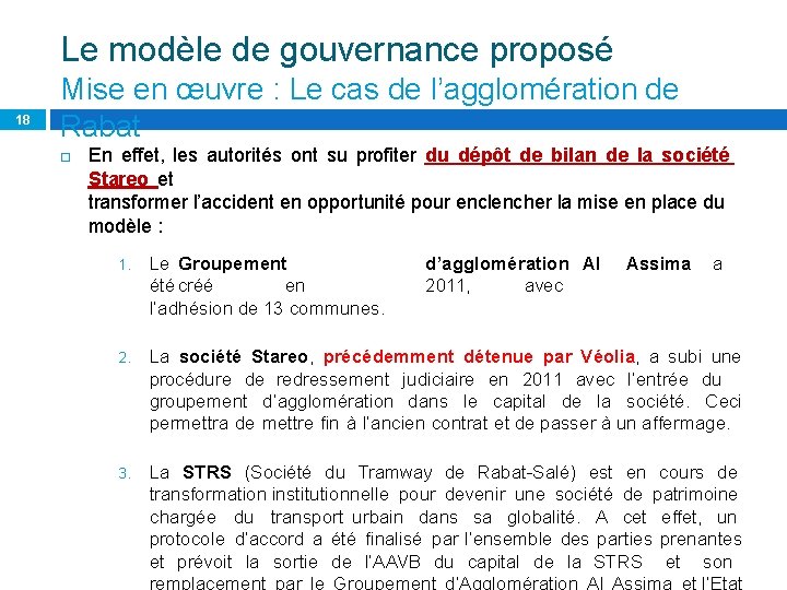 Le modèle de gouvernance proposé 18 Mise en œuvre : Le cas de l’agglomération