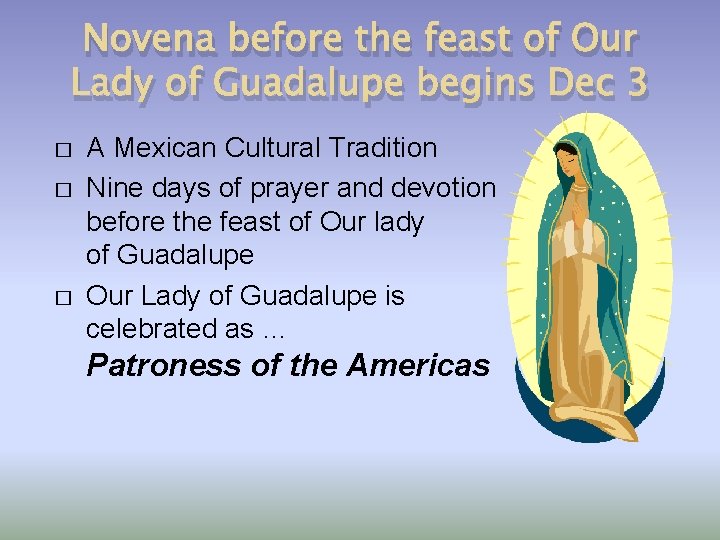 Novena before the feast of Our Lady of Guadalupe begins Dec 3 � �