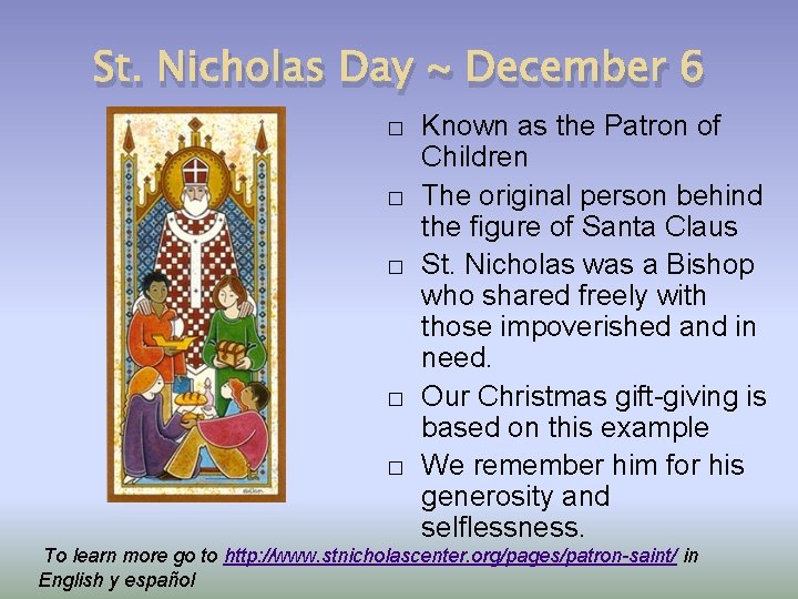 St. Nicholas Day ~ December 6 � � � Known as the Patron of