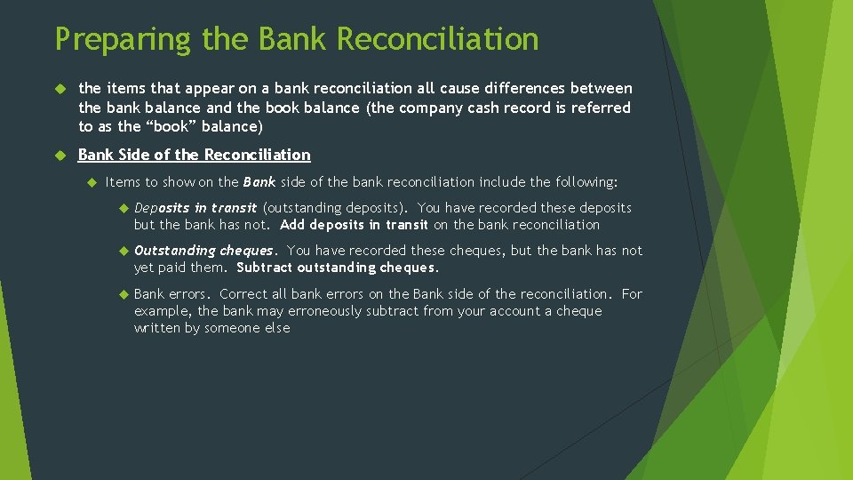 Preparing the Bank Reconciliation the items that appear on a bank reconciliation all cause