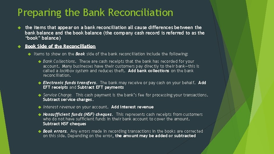 Preparing the Bank Reconciliation the items that appear on a bank reconciliation all cause