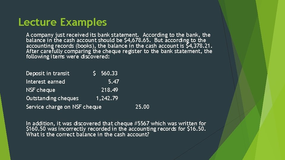Lecture Examples A company just received its bank statement. According to the bank, the