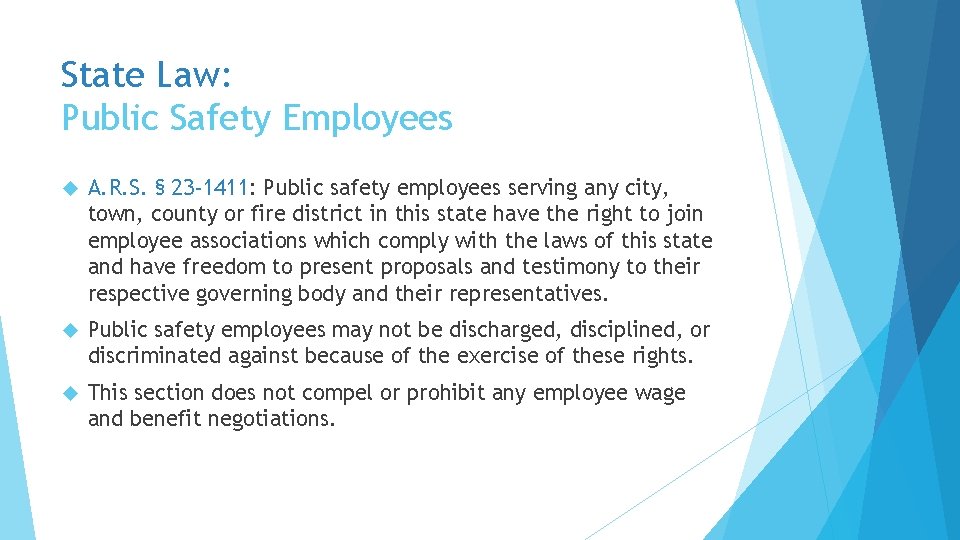 State Law: Public Safety Employees A. R. S. § 23 -1411: Public safety employees