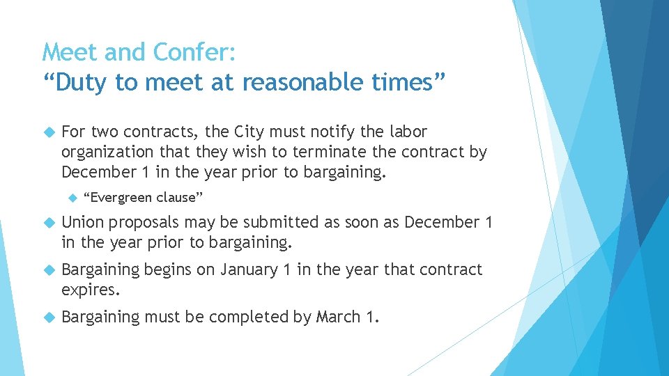 Meet and Confer: “Duty to meet at reasonable times” For two contracts, the City