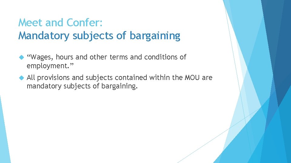 Meet and Confer: Mandatory subjects of bargaining “Wages, hours and other terms and conditions