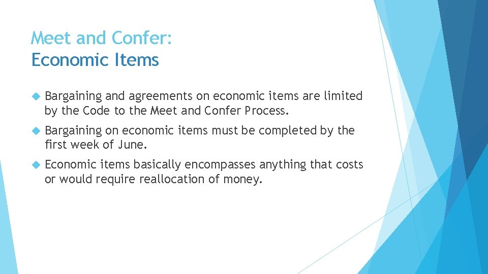 Meet and Confer: Economic Items Bargaining and agreements on economic items are limited by