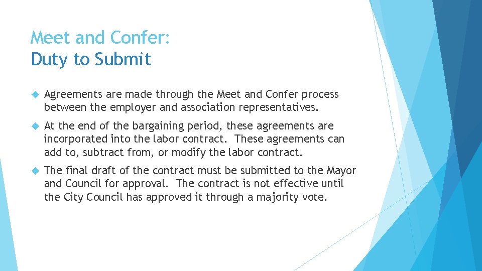 Meet and Confer: Duty to Submit Agreements are made through the Meet and Confer