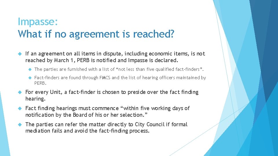 Impasse: What if no agreement is reached? If an agreement on all items in