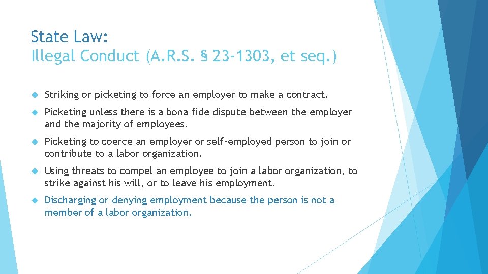 State Law: Illegal Conduct (A. R. S. § 23 -1303, et seq. ) Striking