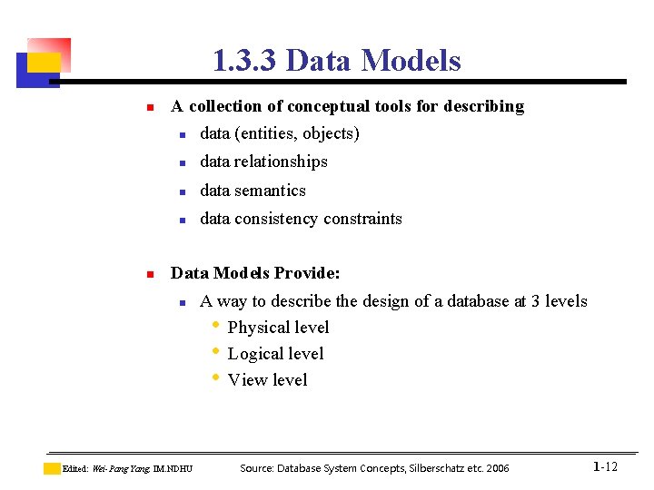 1. 3. 3 Data Models n n A collection of conceptual tools for describing 1. 3. 3 Data Models n n A collection of conceptual tools for describing