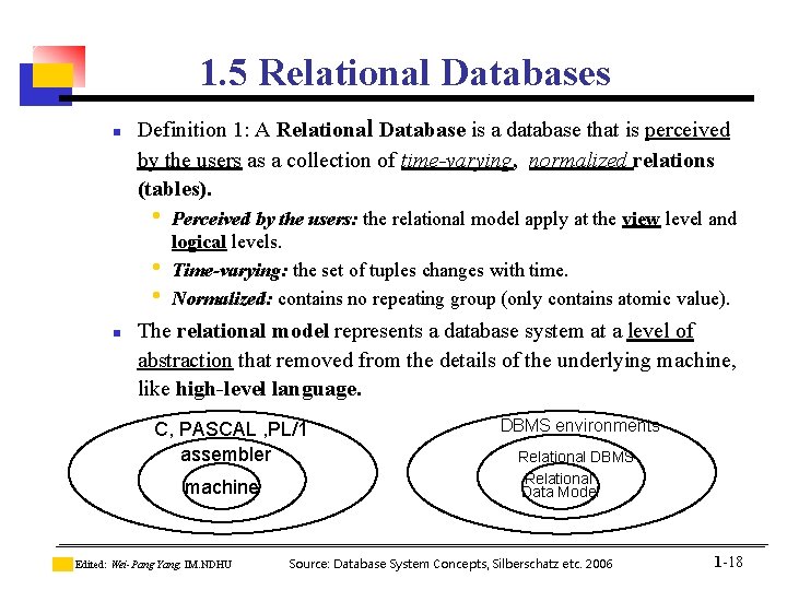 1. 5 Relational Databases n Definition 1: A Relational Database is a database that 1. 5 Relational Databases n Definition 1: A Relational Database is a database that