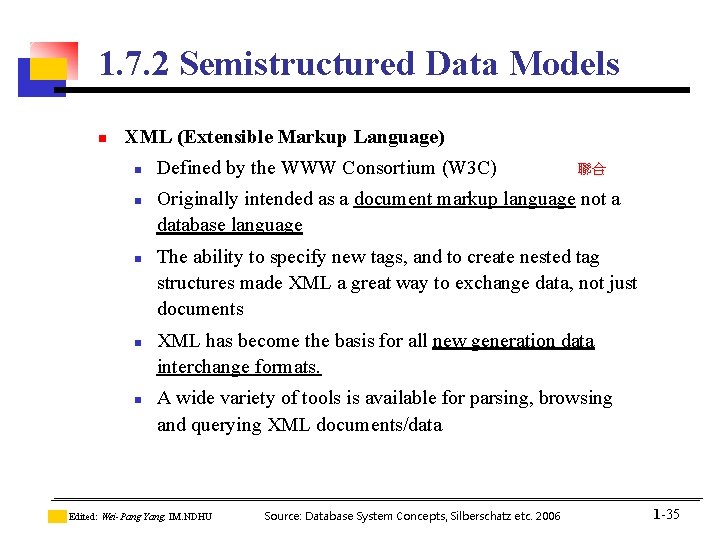 1. 7. 2 Semistructured Data Models n XML (Extensible Markup Language) n n n 1. 7. 2 Semistructured Data Models n XML (Extensible Markup Language) n n n