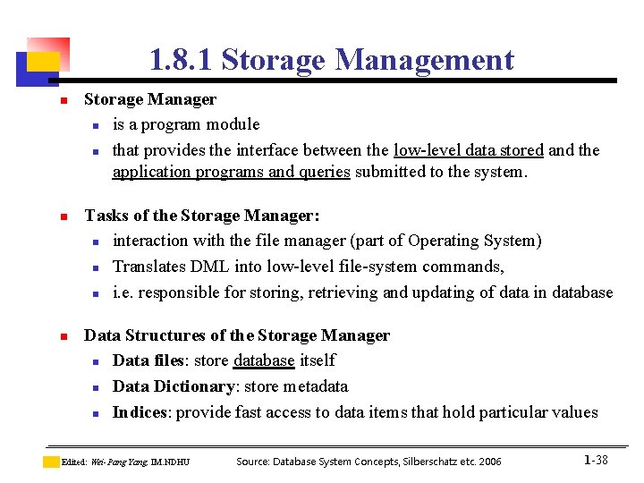 1. 8. 1 Storage Management n n n Storage Manager n is a program 1. 8. 1 Storage Management n n n Storage Manager n is a program