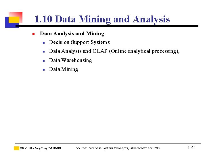 1. 10 Data Mining and Analysis n Data Analysis and Mining n Decision Support 1. 10 Data Mining and Analysis n Data Analysis and Mining n Decision Support