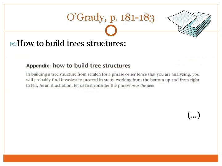 O’Grady, p. 181 -183 How to build trees structures: (…) O’Grady, p. 181 -183 How to build trees structures: (…)