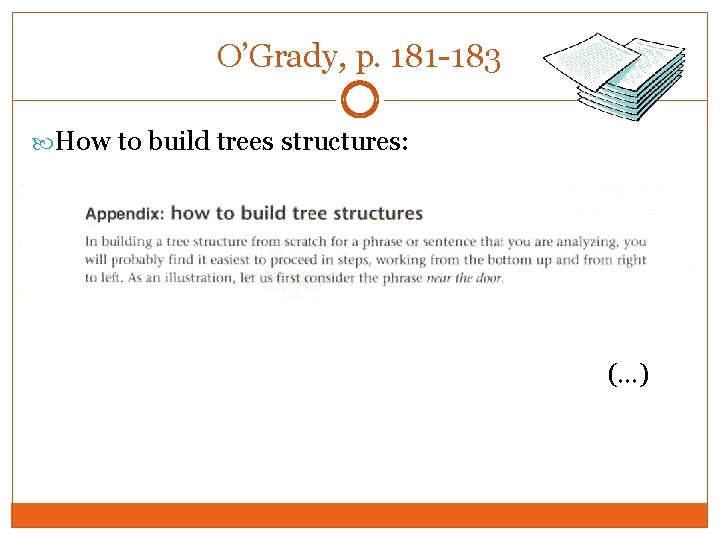 O’Grady, p. 181 -183 How to build trees structures: (…) 