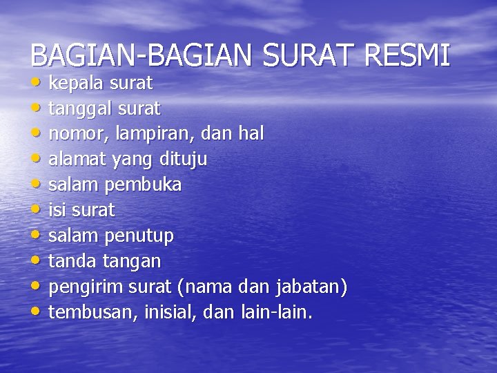 BAGIAN-BAGIAN SURAT RESMI • kepala surat • tanggal surat • nomor, lampiran, dan hal