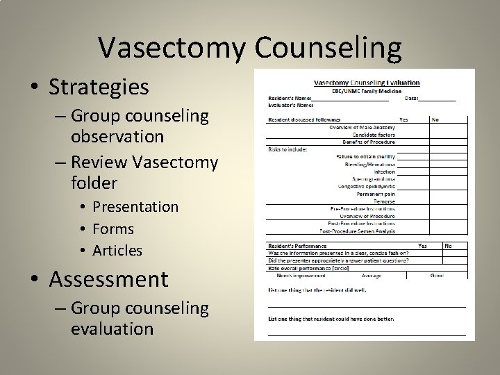 Vasectomy Counseling • Strategies – Group counseling observation – Review Vasectomy folder • Presentation