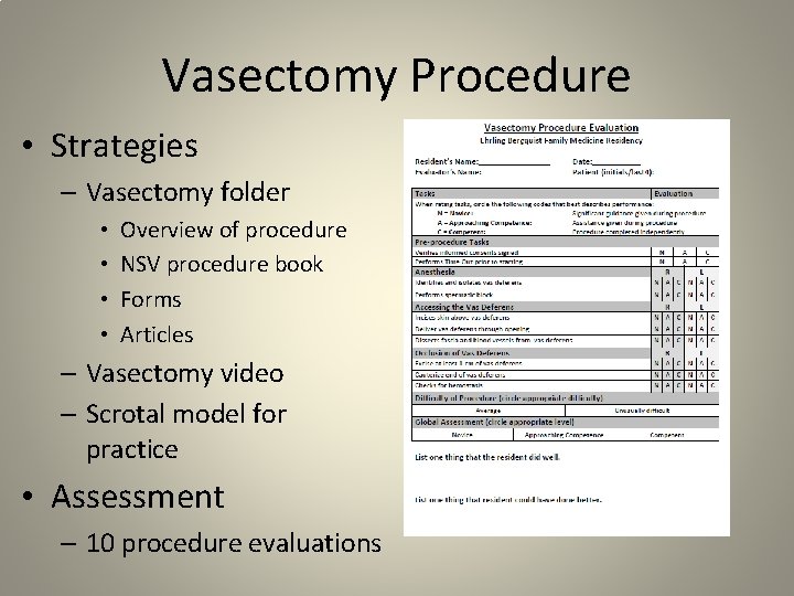Vasectomy Procedure • Strategies – Vasectomy folder • • Overview of procedure NSV procedure
