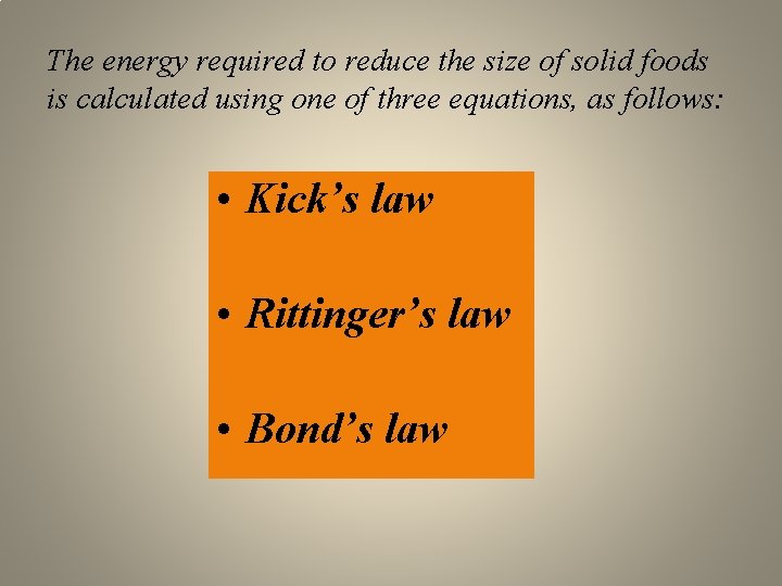 The energy required to reduce the size of solid foods is calculated using one