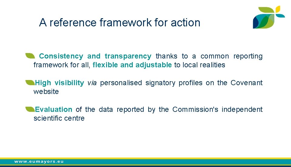 A reference framework for action Consistency and transparency thanks to a common reporting framework