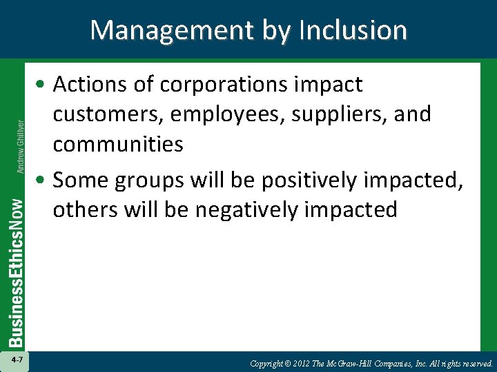 Management by Inclusion • Actions of corporations impact customers, employees, suppliers, and communities •
