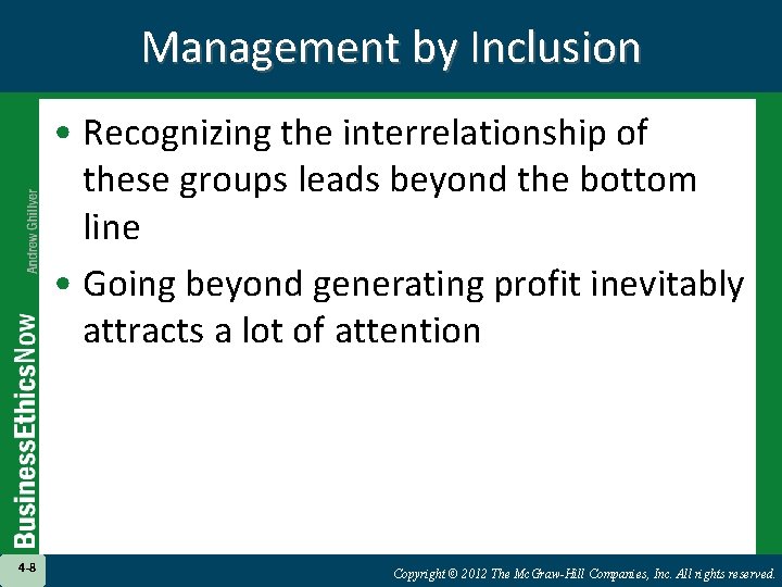 Management by Inclusion • Recognizing the interrelationship of these groups leads beyond the bottom