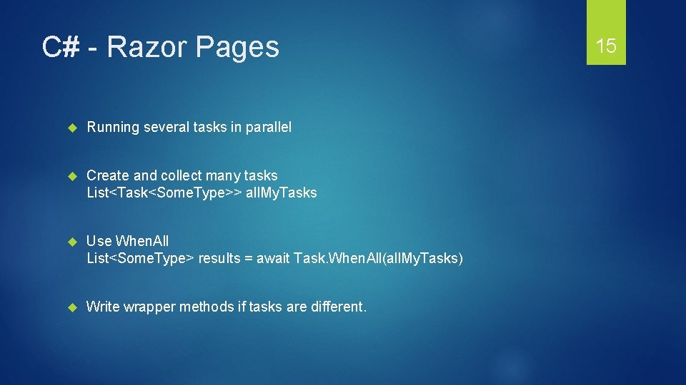 C# - Razor Pages Running several tasks in parallel Create and collect many tasks C# - Razor Pages Running several tasks in parallel Create and collect many tasks