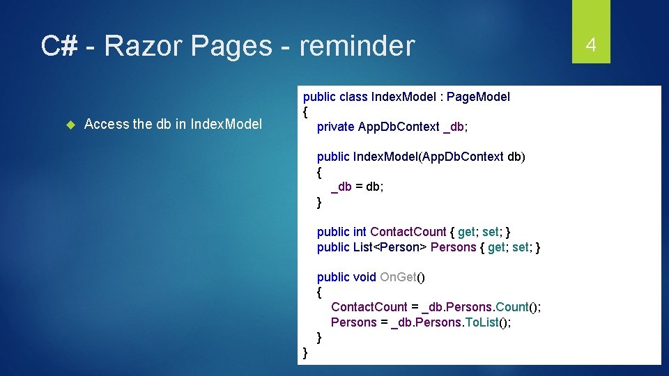 C# - Razor Pages - reminder Access the db in Index. Model public class C# - Razor Pages - reminder Access the db in Index. Model public class