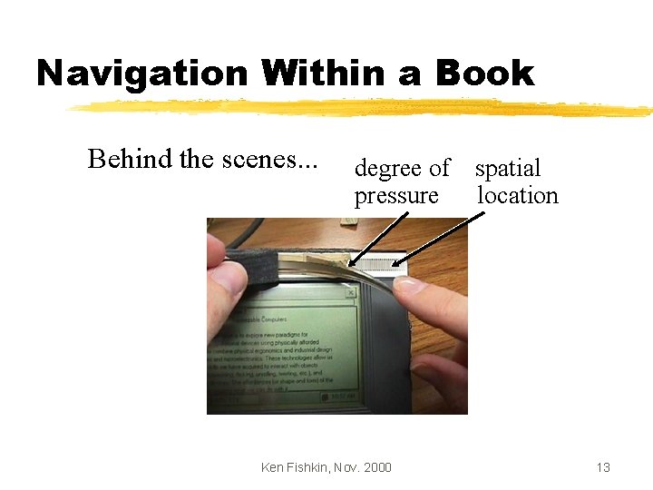 Navigation Within a Book Behind the scenes. . . degree of pressure Ken Fishkin,