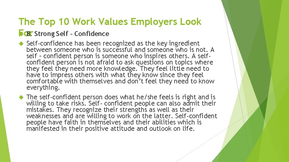 The Top 10 Work Values Employers Look 8. Strong Self – Confidence For Self-confidence